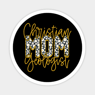 Floral Mothers Day Christian Mom Geologist Magnet